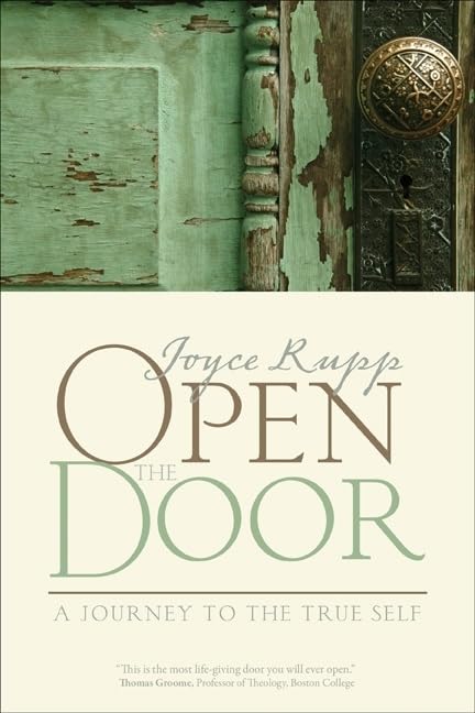 Open the Door A journey to the True Self, by Joyce Rupp